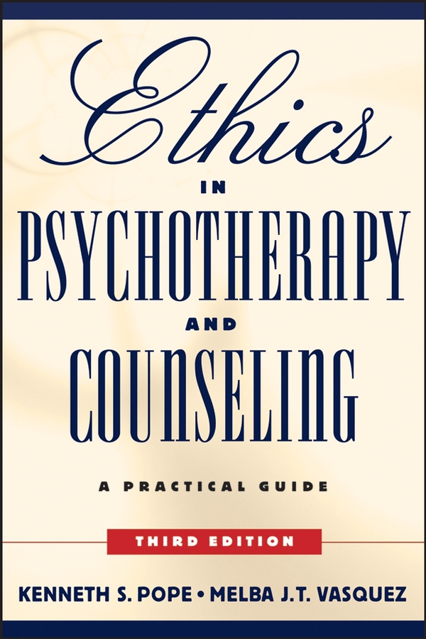 Ethics In Psychotherapy And Counseling A Practical Guide