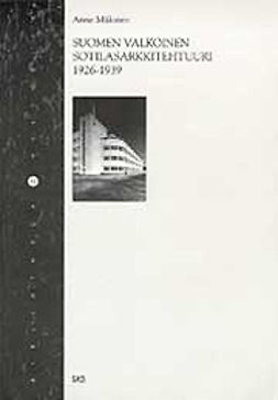 Suomen valkoinen sotilasarkkitehtuuri 1926-1939 | E-kirja | Ellibs  E-kirjakauppa