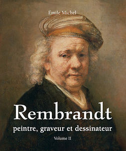 Rembrandt - Painter, Engraver and Draftsman - Volume 2 | E-kirja | Ellibs  E-kirjakauppa