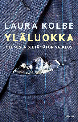 Yläluokka: olemisen sietämätän vaikeus | E-kirja | Ellibs E-kirjakauppa