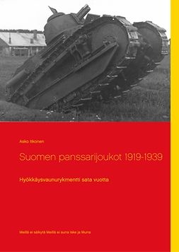 Tankit tulee: Taistelu hyökkäysvaunuja vastaan talvisodassa 1939-1940 |  E-kirja | Ellibs E-kirjakauppa