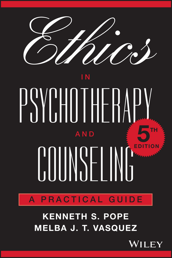 Ethics In Psychotherapy And Counseling A Practical Guide