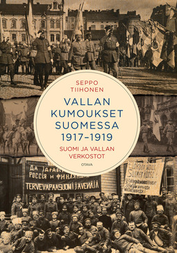 Vallan kumoukset 1917-1919: Suomi ja vallan verkostot | E-kirja | Ellibs  E-kirjakauppa