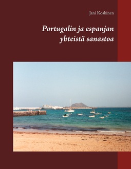 Portugalin ja espanjan yhteistä sanastoa | E-kirja | Ellibs E-kirjakauppa