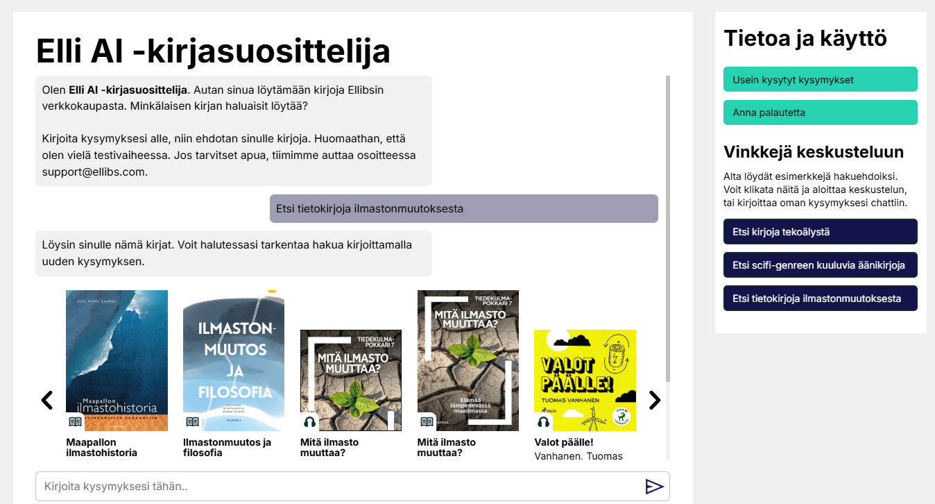 Kuvakaappaus Ellibsin Elli AI -kirjasuosittelijasta, joka ehdottaa ilmastonmuutokseen liittyviä kirjoja käyttäjän haun perusteella. Näytöllä näkyy kirjakaruselli kansikuvineen, hintoineen ja suosituspainikkeineen sekä sivupalkki, jossa on käyttöohjeita ja esimerkkihakuja.